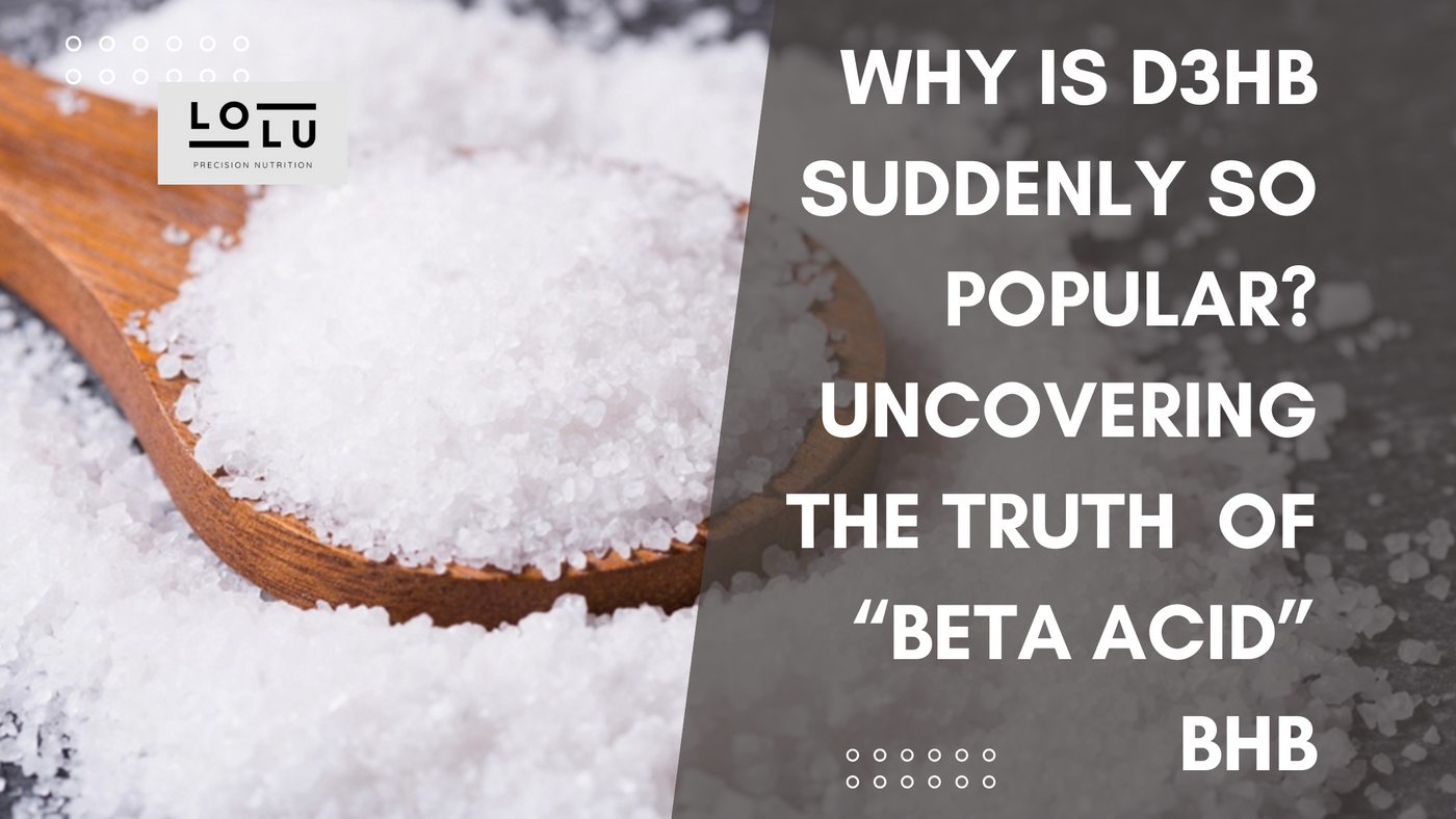 Why Is D3HB Suddenly So Popular? Uncovering the Truth Behind “Beta Acid” and the Real Science of BHB