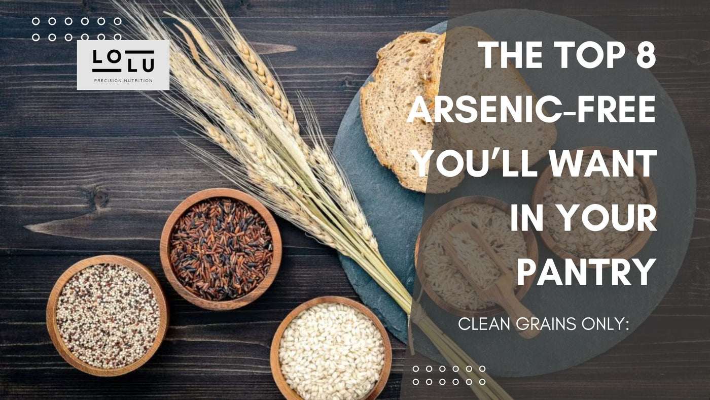 Clean Grains Only: The Top 8 Arsenic-Free You’ll Want in Your Pantry