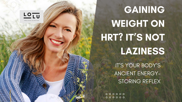 Gaining Weight on HRT? It’s Not Laziness—It’s Your Body’s Ancient Energy-Storing Reflex