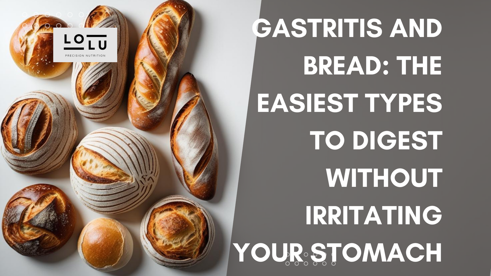Gastritis and Bread: The Easiest Types to Digest Without Irritating Your Stomach