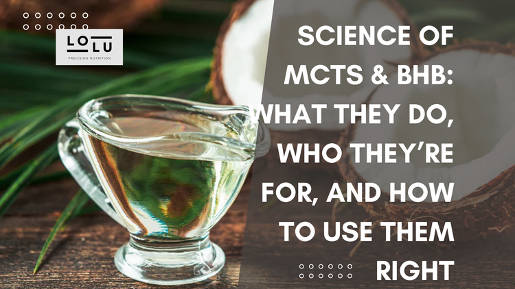 Science of MCTs & BHB: What They Do, Who They’re For, and How to Use Them Right
