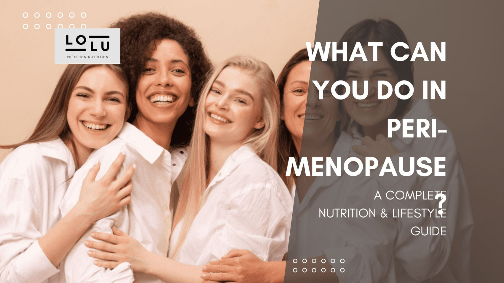 What Can You Do in Perimenopause? A Complete Nutrition & Lifestyle Guide
