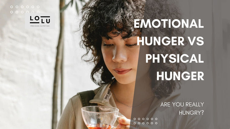 Are you really hungry? Emotional hunger vs Physical hunger