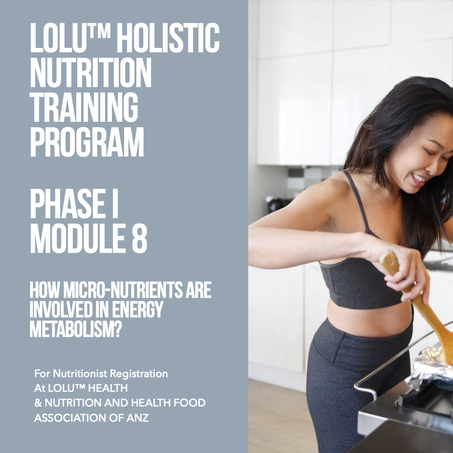 LOLU™ HEALTH Holistic Nutrition Training Program Phase I Module 8