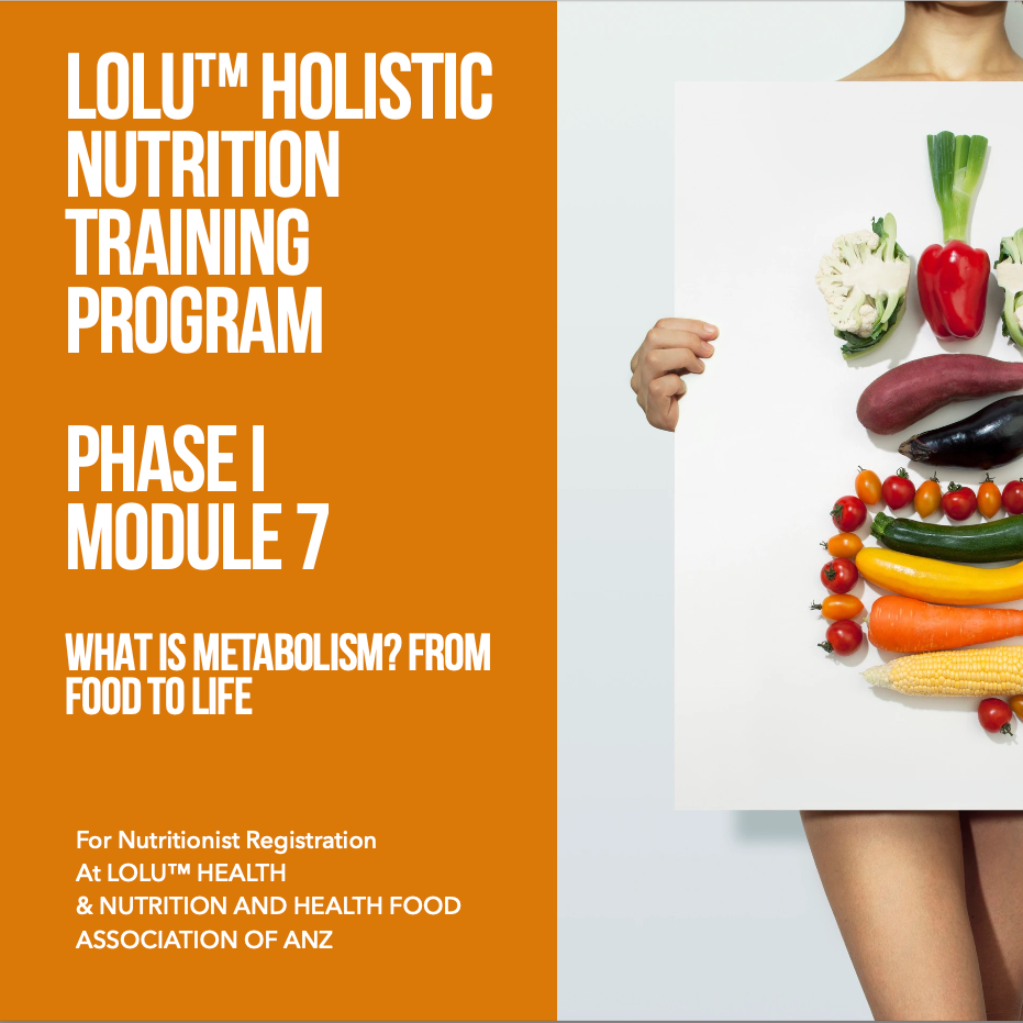 LOLU™ HEALTH Holistic Nutrition Training Program Phase I Module 7