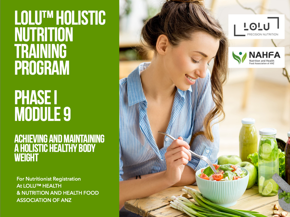 LOLU™ HEALTH Holistic Nutrition Training Program Phase I Module 9