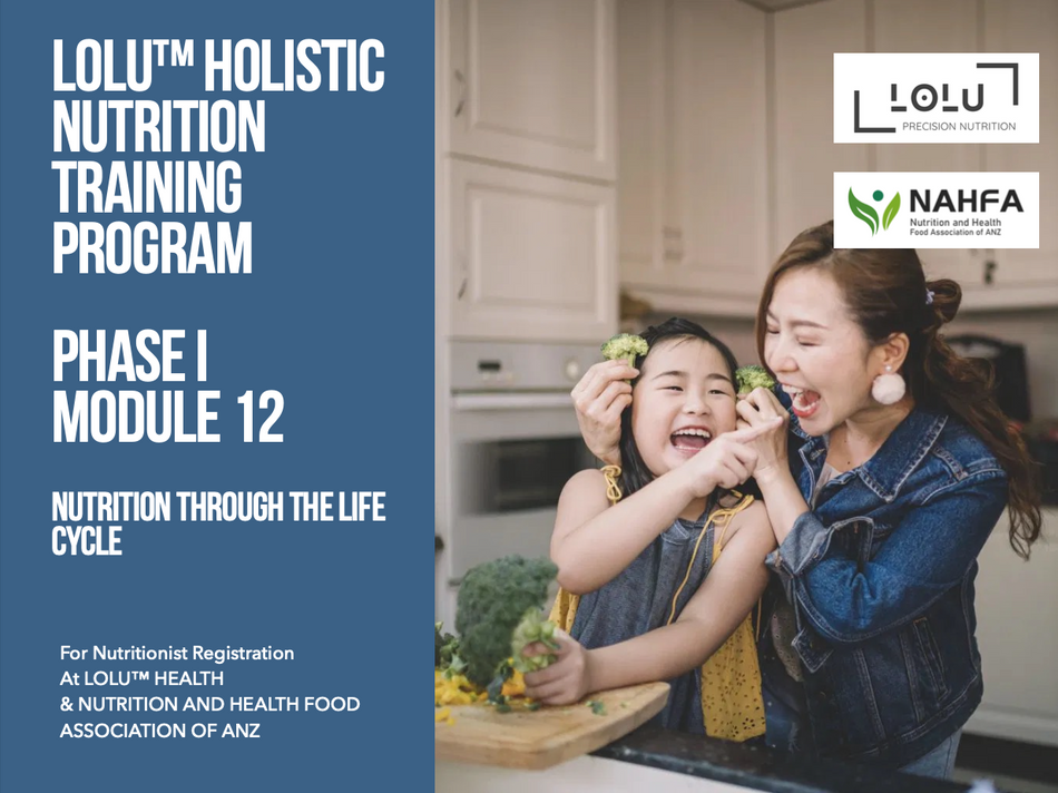 LOLU™ HEALTH Holistic Nutrition Training Program Phase I Module 12