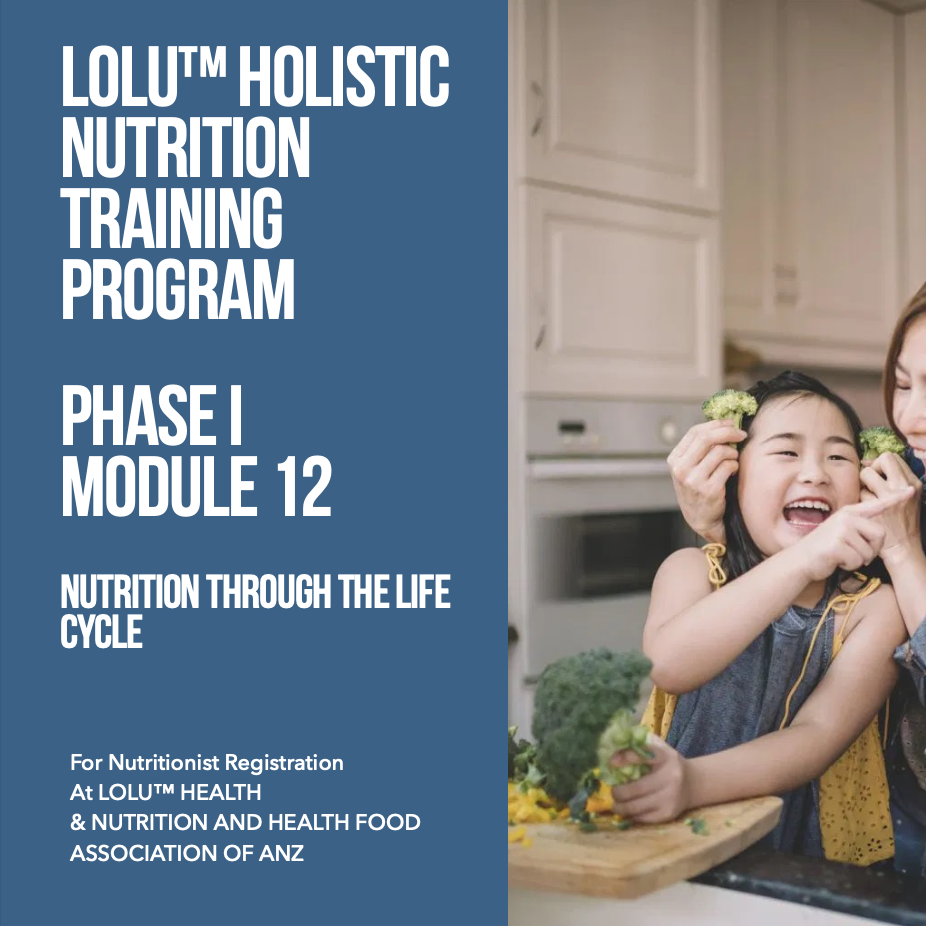 LOLU™ HEALTH Holistic Nutrition Training Program Phase I Module 12